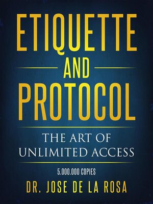 cover image of Etiquette and Protocol the Art of Unlimitted Access